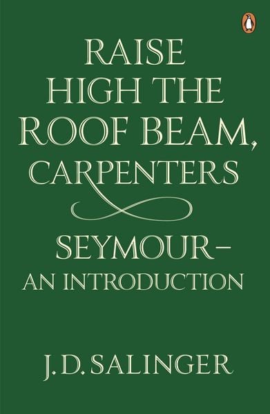 Produktbild: Raise High the Roof Beam, Carpenters; Seymour - an Introduction