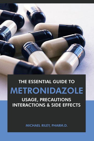 Produktbild: The Essential Guide to Metronidazole: Usage, Precautions, Interactions and Side Effects.