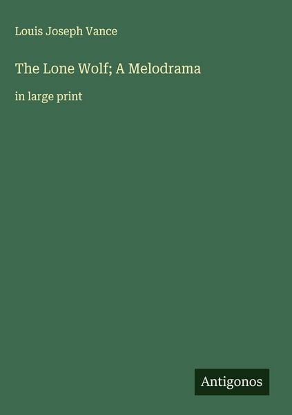 Produktbild: The Lone Wolf; A Melodrama