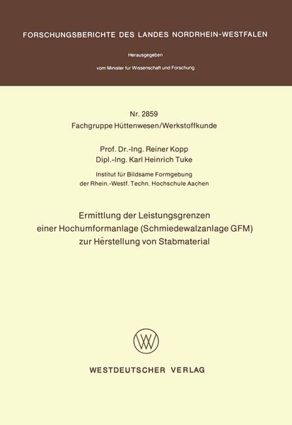 Produktbild: Ermittlung der Leistungsgrenzen einer Hochumformanlage (Schmiedewalzanlage GFM) zur Herstellung von Stabmaterial