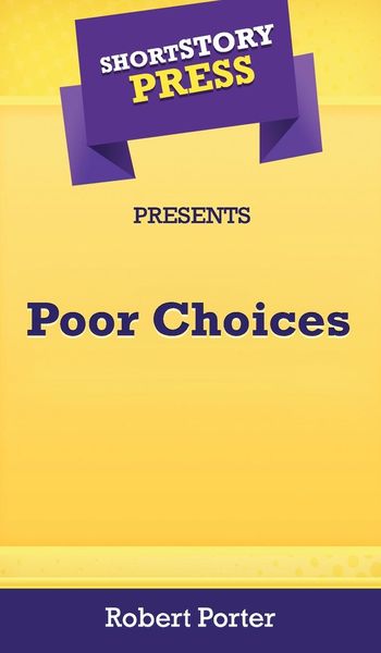 Produktbild: Short Story Press Presents Poor Choices