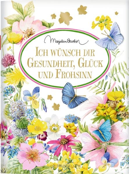 Produktbild: Ich w&uuml;nsch dir Gesundheit, Gl&uuml;ck und Frohsinn