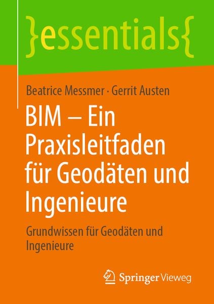 Produktbild: BIM &ndash; Ein Praxisleitfaden f&uuml;r Geod&auml;ten und Ingenieure