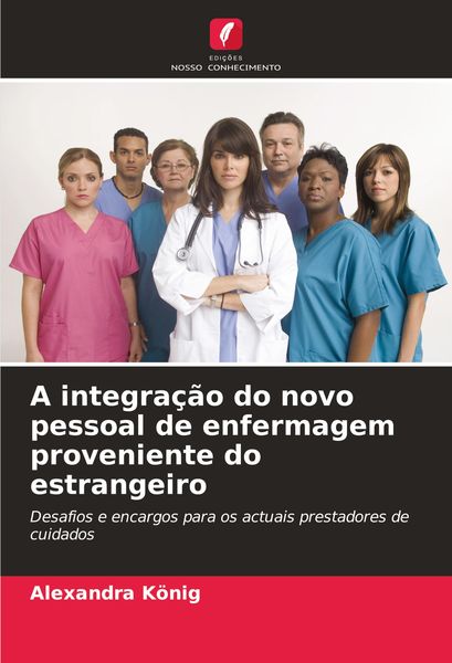 Produktbild: A integração do novo pessoal de enfermagem proveniente do estrangeiro