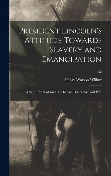 Produktbild: President Lincoln's Attitude Towards Slavery and Emancipation