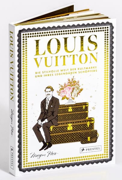 Louis Vuitton, Gebundene Ausgabe von Megan Hess, Prestel, 9783791392066