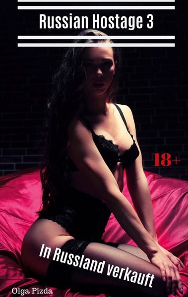 Russian Hostage 3, Taschenbuch von Olga Pizda, GRIN, 9783966760843