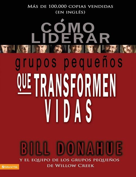Produktbild: La C&iquest;&iquest;mo liderar grupos peque&iquest;&iquest;os que transforman vidas = Leading Life-Changing Small Groups
