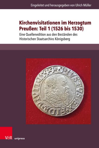 Produktbild: Kirchenvisitationen im Herzogtum Preu&szlig;en: Teil 1 (1526 bis 1530)