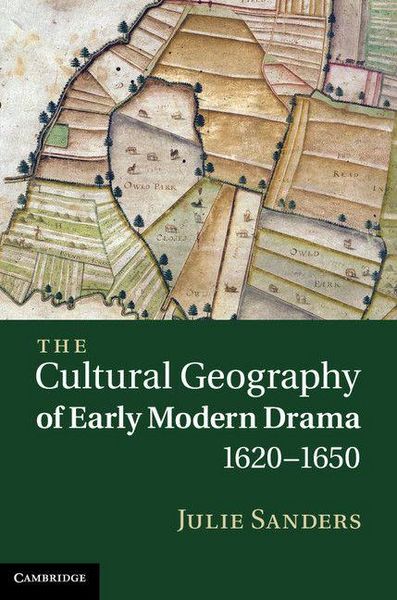 Produktbild: The Cultural Geography of Early Modern Drama, 1620-1650