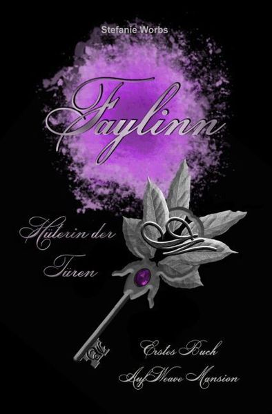 Produktbild: Faylinn H&uuml;terin der T&uuml;ren / Faylinn - H&uuml;terin der T&uuml;ren - Erstes Buch