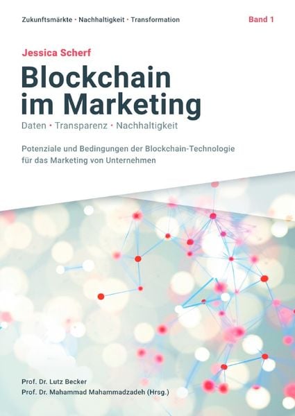 Produktbild: Zukunftsm&auml;rkte, Nachhaltigkeit, Transformation / Blockchain im Marketing