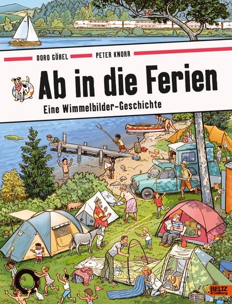 Ab in die Ferien, Gebundene Ausgabe von Doro Göbel , Peter Knorr, Beltz Verlagsgruppe GmbH & Co. KG, 9783407758743