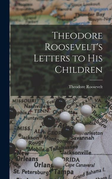Produktbild: Theodore Roosevelt's Letters to His Children