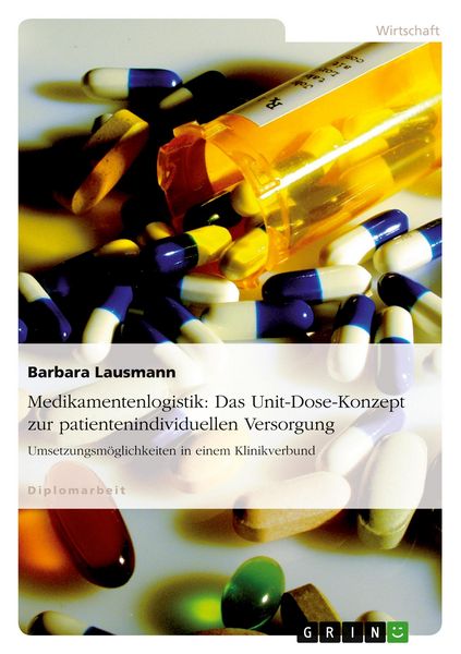 Produktbild: Medikamentenlogistik: Das Unit-Dose-Konzept zur patientenindividuellen Versorgung