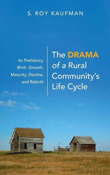 Produktbild: The Drama of a Rural Community's Life Cycle