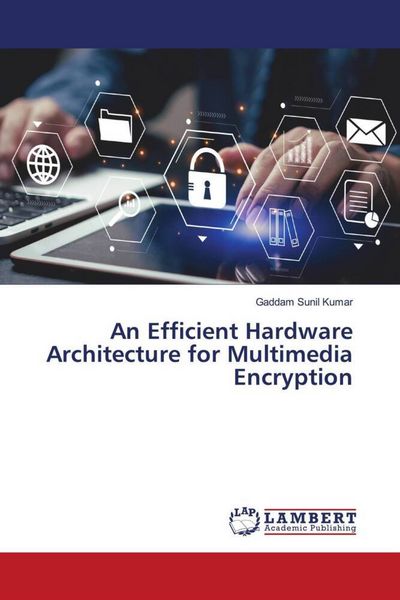 Produktbild: An Efficient Hardware Architecture for Multimedia Encryption