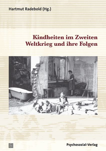 Produktbild: Kindheiten im Zweiten Weltkrieg und ihre Folgen