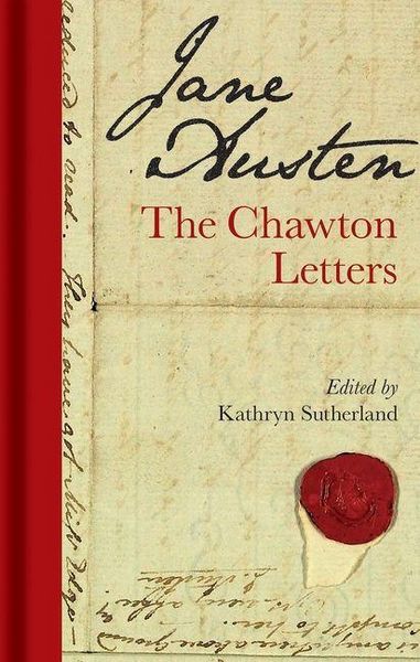 Jane Austen: The Chawton Letters, Gebundene Ausgabe von Kathryn Sutherland, Bodleian Library, 9781851244744