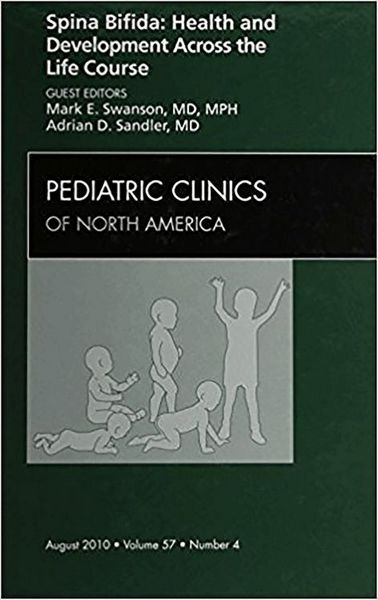 Produktbild: Spina Bifida: Health and Developments Across the Life Course, an Issue of Pediatric Clinics