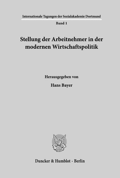 Produktbild: Stellung der Arbeitnehmer in der modernen Wirtschaftspolitik.