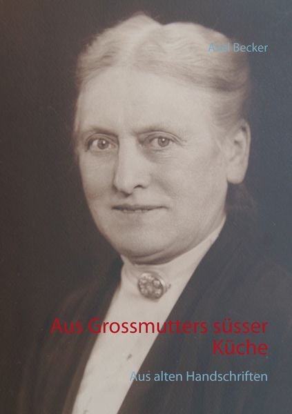 Produktbild: Aus Grossmutters s&uuml;sser K&uuml;che