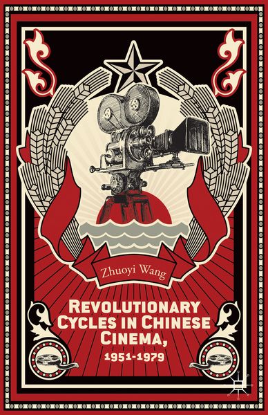 Produktbild: Revolutionary Cycles in Chinese Cinema, 1951&ndash;1979