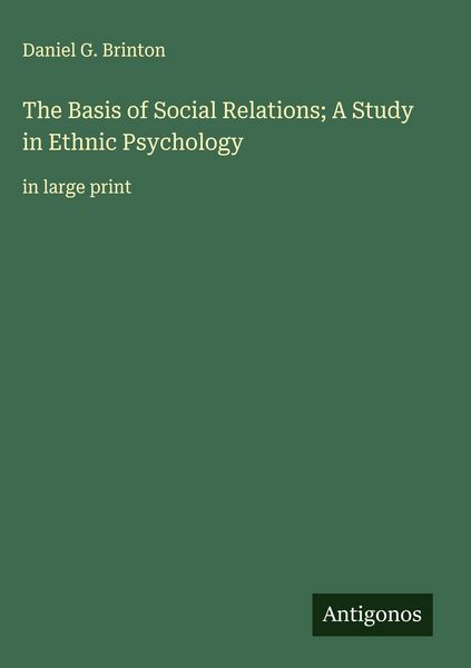 Produktbild: The Basis of Social Relations; A Study in Ethnic Psychology