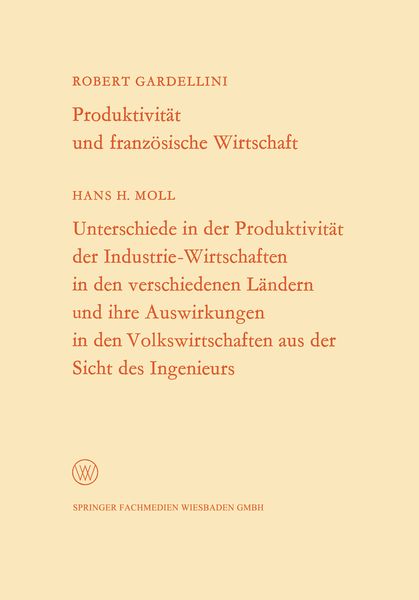Produktbild: Produktivit&auml;t und franz&ouml;sische Wirtschaft. Unterschiede in der Produktivit&auml;t der Industrie-Wirtschaften in den verschiedenen L&auml;ndern und ihre Auswirku