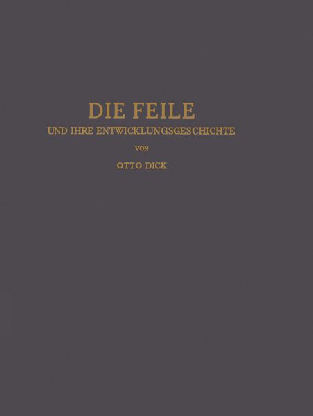 Produktbild: Die Feile und ihre Entwicklungsgeschichte