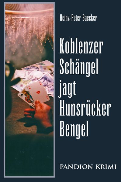 Produktbild: Koblenzer Sch&auml;ngel jagt Hunsr&uuml;cker Bengel: Hunsr&uuml;ck-Krimi-Reihe Band II