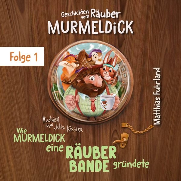 Wie Murmeldick eine Räuberbande gründete