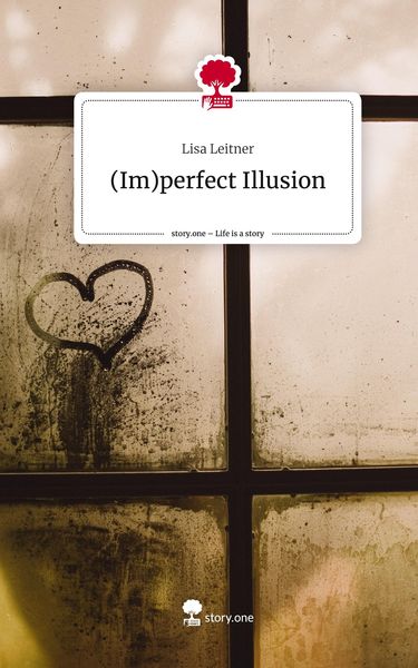 Produktbild: (Im)perfect Illusion. Life is a Story - story.one