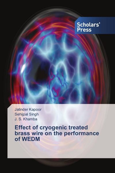 Produktbild: Effect of cryogenic treated brass wire on the performance of WEDM