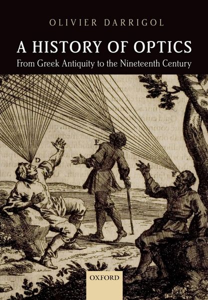 Produktbild: A History of Optics from Greek Antiquity to the Nineteenth Century