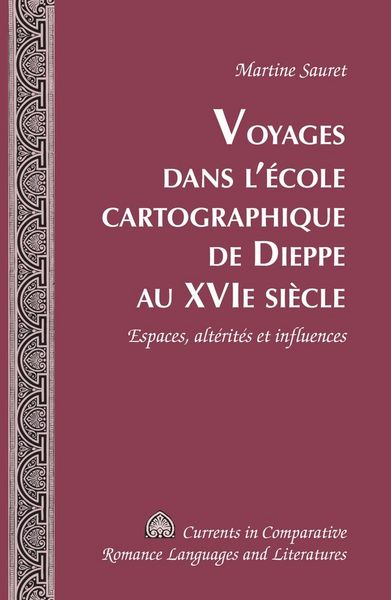 Produktbild: Voyages dans l&rsquo;&eacute;cole cartographique de Dieppe au XVI e si&egrave;cle