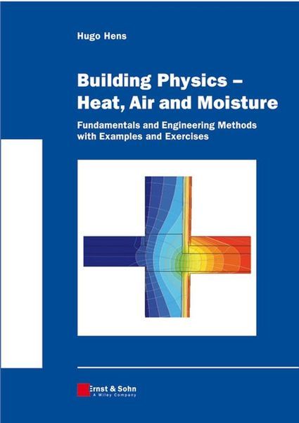 Produktbild: Building Physics -- Heat, Air and Moisture