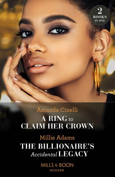 Produktbild: A Ring To Claim Her Crown / The Billionaire's Accidental Legacy