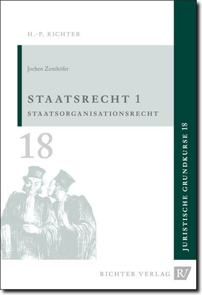 Produktbild: Juristische Grundkurse / Band 18 - Staatsrecht 1