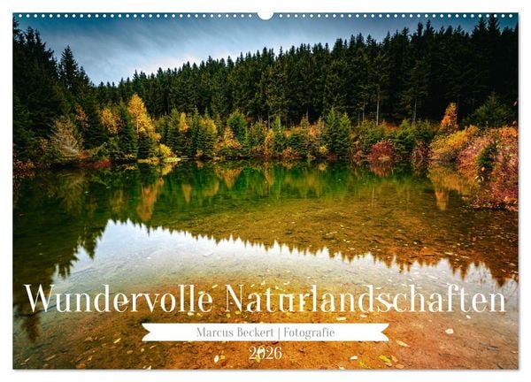 Wundervolle Naturlandschaften (Wandkalender 2026 DIN A2 quer), CALVENDO Monatskalender