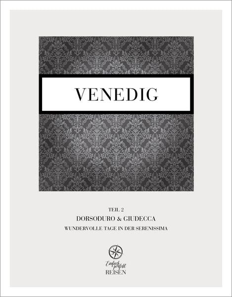 Venedig Teil 2 – Dorsoduro & Giudecca, Gebundene Ausgabe von Martin Büchele , Regine Konrad, Mediafreiheit, 9783950528237