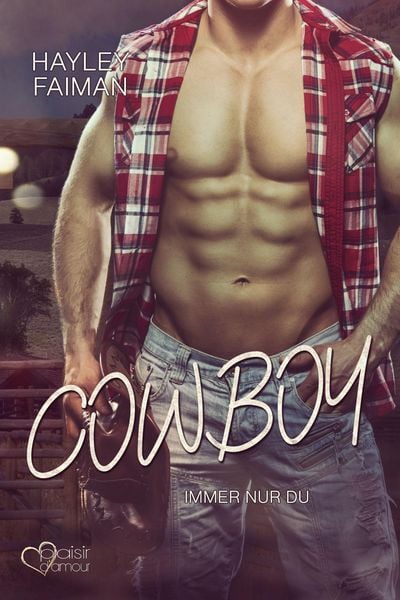 Produktbild: Cowboy: Immer nur du (Au&szlig;ergew&ouml;hnliche Helden Teil 5)
