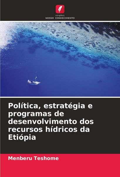 Produktbild: Pol&iacute;tica, estrat&eacute;gia e programas de desenvolvimento dos recursos h&iacute;dricos da Eti&oacute;pia