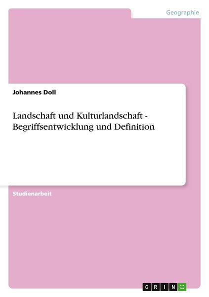 Produktbild: Landschaft und Kulturlandschaft - Begriffsentwicklung und Definition