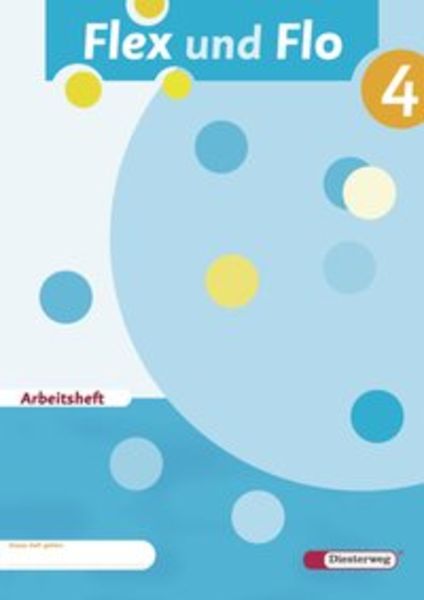 Flex und Flo 4. Arbeitsheft, Geheftet von Rolf Breiter , Jana Arndt , Claudia Brall , Britta Decker , Christiane Deutschmann, Verlag Moritz Diesterweg