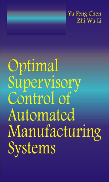 Produktbild: Optimal Supervisory Control of Automated Manufacturing Systems