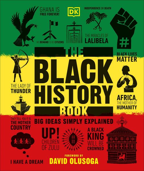 The Black History Book, Gebundene Ausgabe von DK, Dorling Kindersley, 978-0-241-51298-2