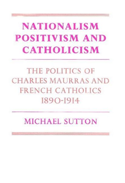 Produktbild: Nationalism, Positivism and Catholicism