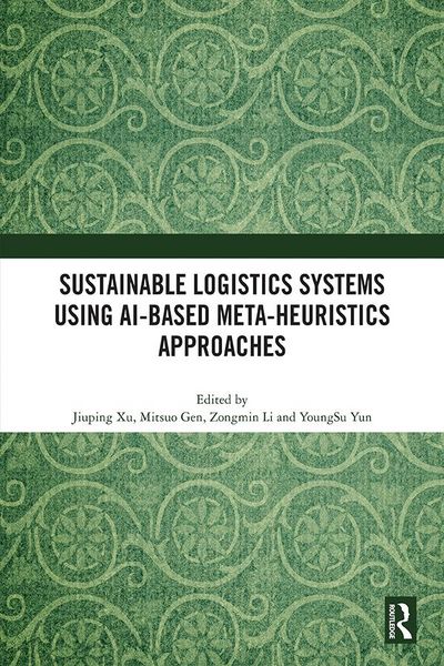 Produktbild: Sustainable Logistics Systems Using AI-based Meta-Heuristics Approaches