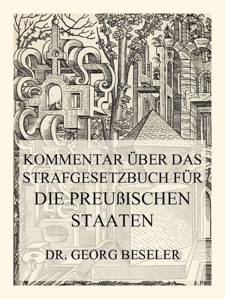 Produktbild: Kommentar &uuml;ber das Strafgesetzbuch f&uuml;r die Preu&szlig;ischen Staaten